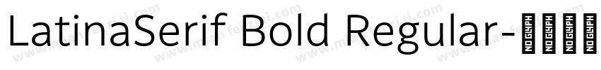 LatinaSerif Bold Regular字体转换